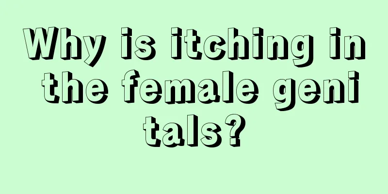 Why is itching in the female genitals?