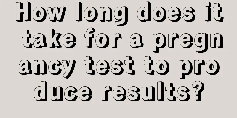 How long does it take for a pregnancy test to produce results?