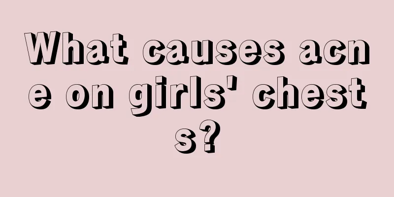 What causes acne on girls' chests?