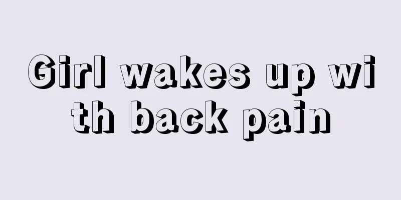 Girl wakes up with back pain