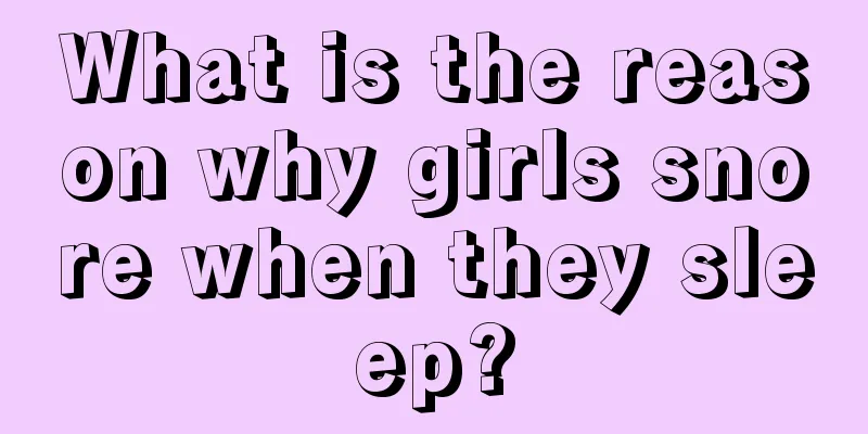 What is the reason why girls snore when they sleep?