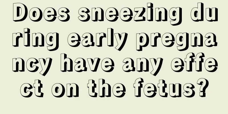 Does sneezing during early pregnancy have any effect on the fetus?