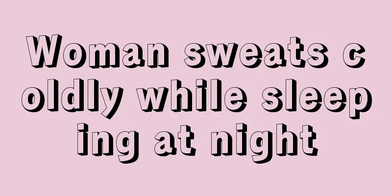 Woman sweats coldly while sleeping at night