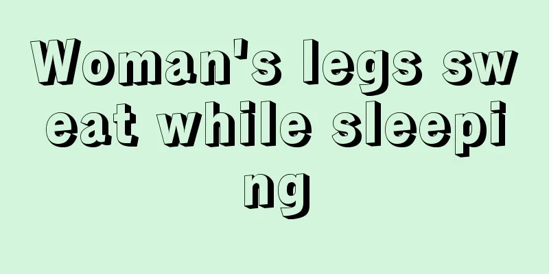 Woman's legs sweat while sleeping