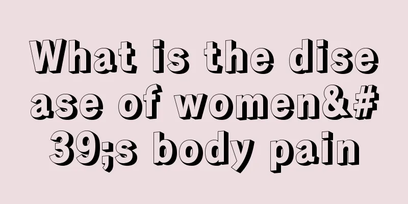 What is the disease of women's body pain