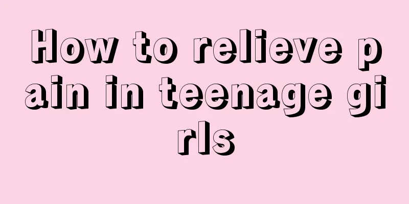 How to relieve pain in teenage girls