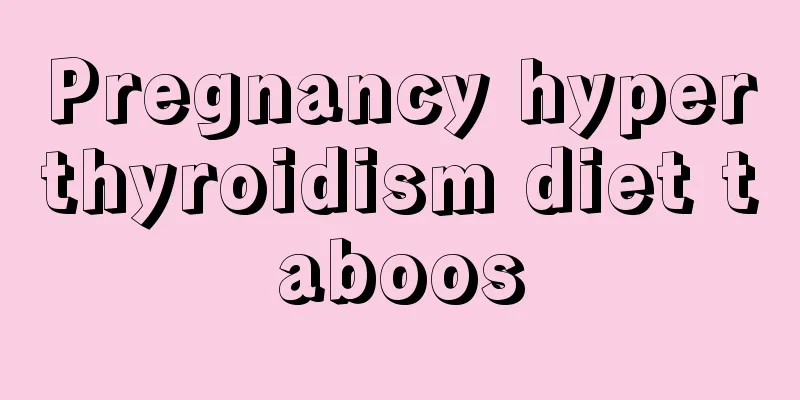 Pregnancy hyperthyroidism diet taboos