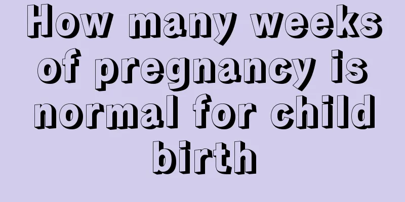 How many weeks of pregnancy is normal for childbirth