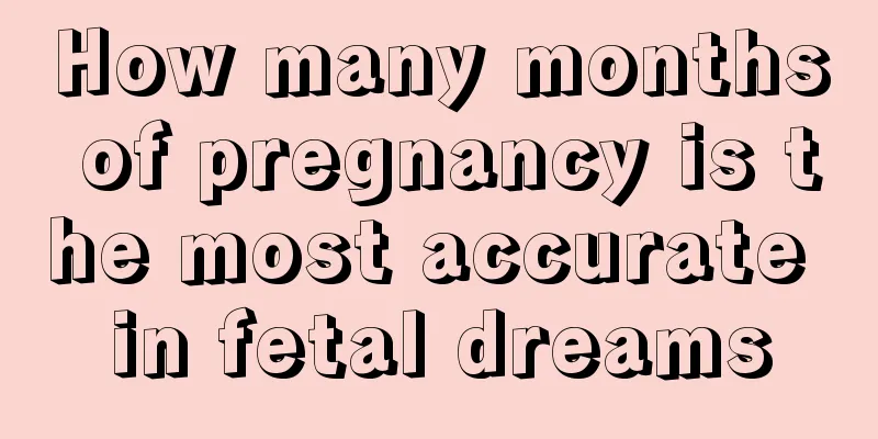 How many months of pregnancy is the most accurate in fetal dreams