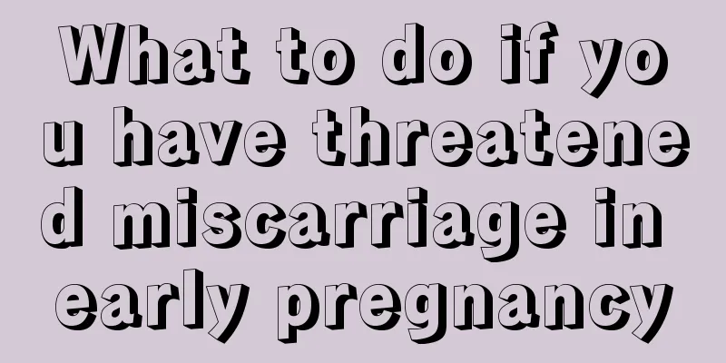 What to do if you have threatened miscarriage in early pregnancy