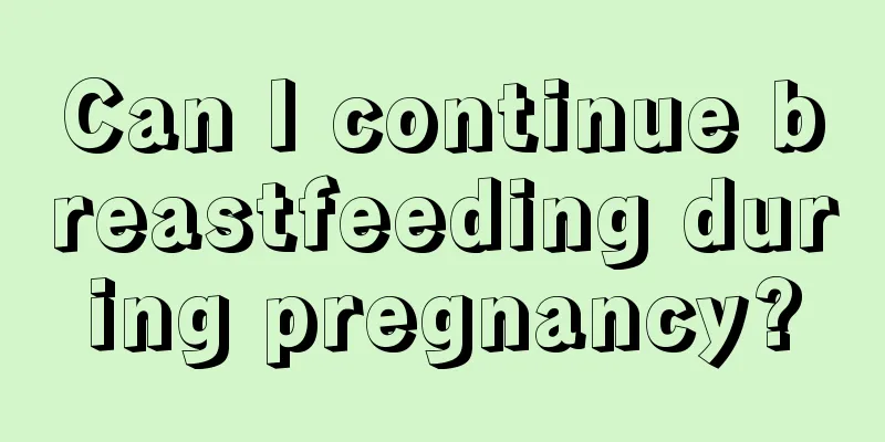 Can I continue breastfeeding during pregnancy?