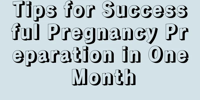 Tips for Successful Pregnancy Preparation in One Month