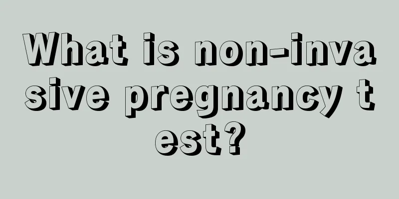 What is non-invasive pregnancy test?