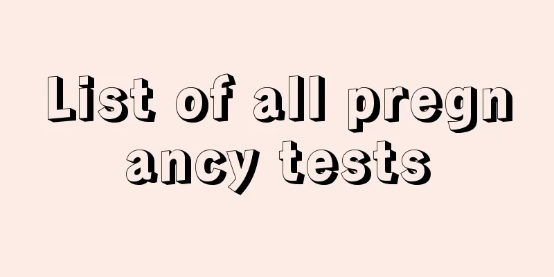 List of all pregnancy tests