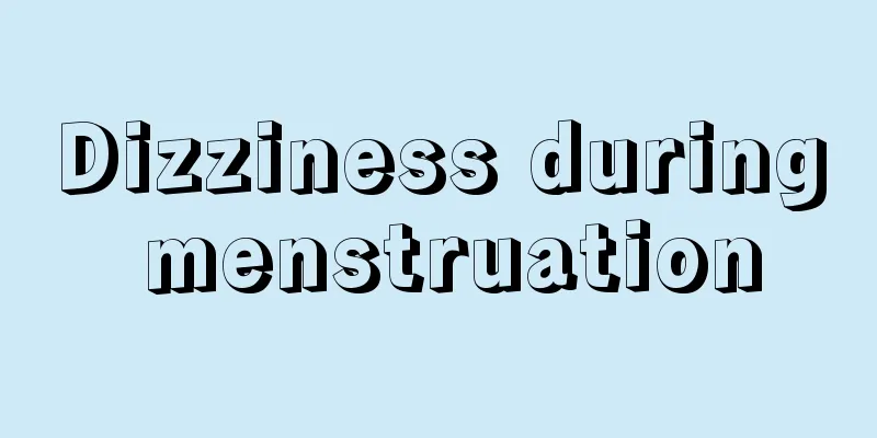 Dizziness during menstruation