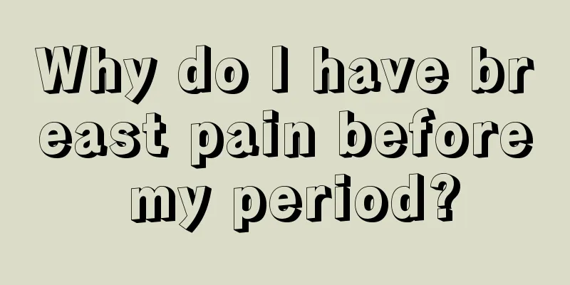 Why do I have breast pain before my period?