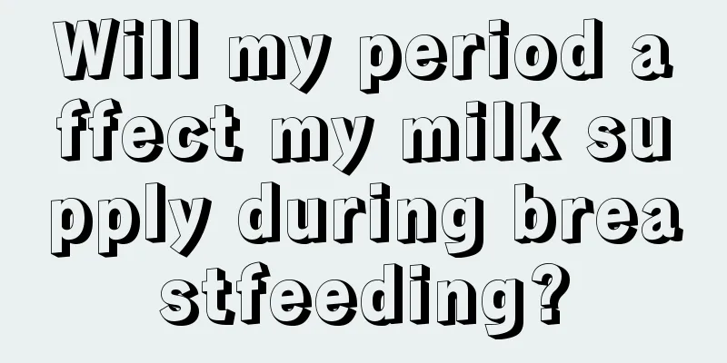 Will my period affect my milk supply during breastfeeding?