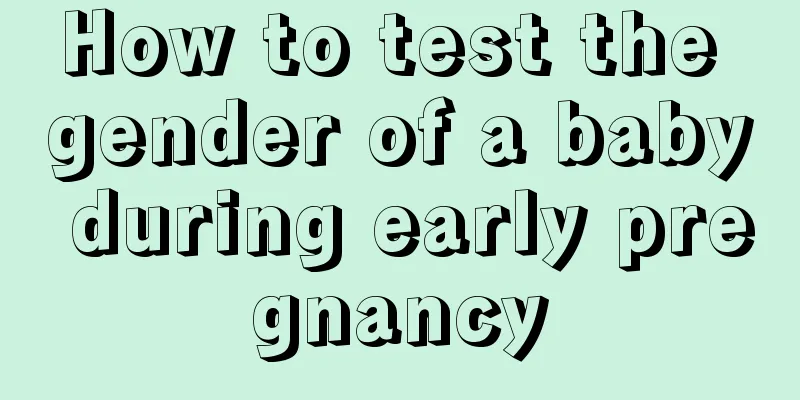 How to test the gender of a baby during early pregnancy