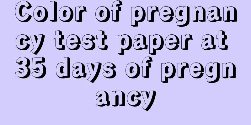 Color of pregnancy test paper at 35 days of pregnancy