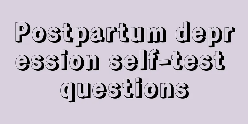 Postpartum depression self-test questions