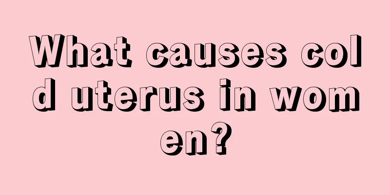 What causes cold uterus in women?