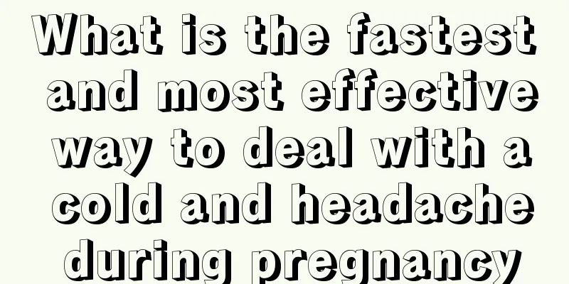 What is the fastest and most effective way to deal with a cold and headache during pregnancy