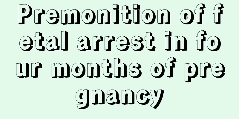 Premonition of fetal arrest in four months of pregnancy