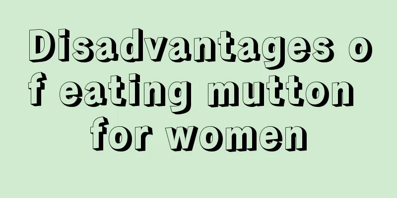 Disadvantages of eating mutton for women