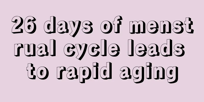 26 days of menstrual cycle leads to rapid aging