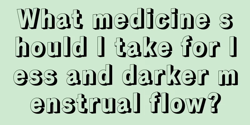 What medicine should I take for less and darker menstrual flow?