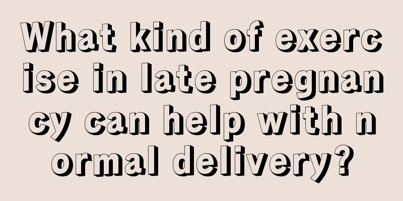 What kind of exercise in late pregnancy can help with normal delivery?