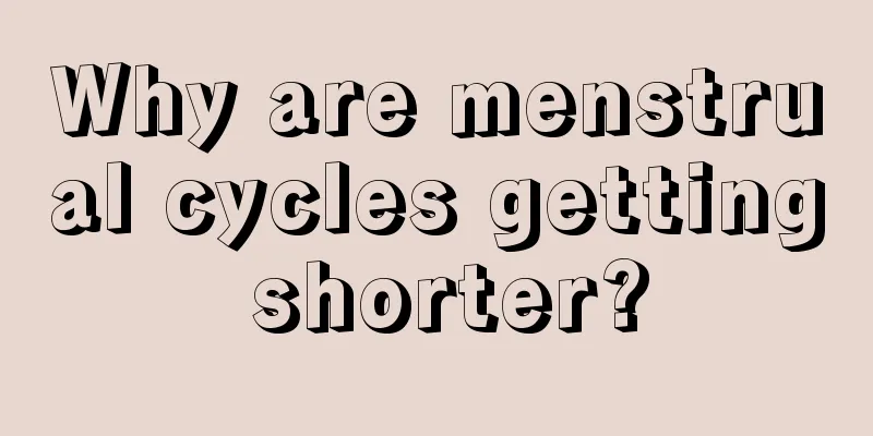 Why are menstrual cycles getting shorter?