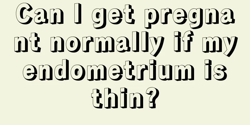 Can I get pregnant normally if my endometrium is thin?