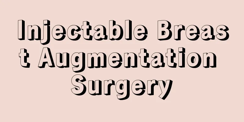 Injectable Breast Augmentation Surgery