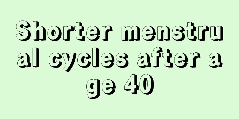 Shorter menstrual cycles after age 40