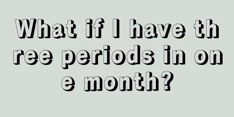 What if I have three periods in one month?