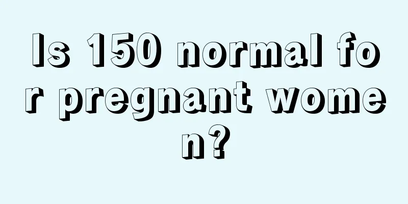 Is 150 normal for pregnant women?