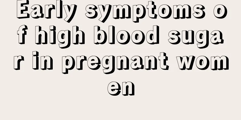 Early symptoms of high blood sugar in pregnant women