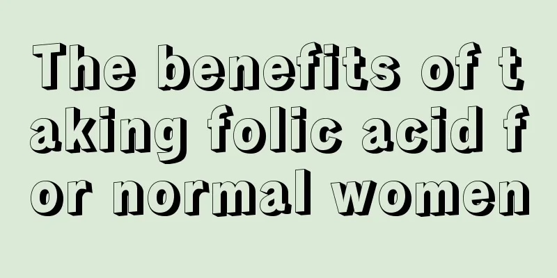 The benefits of taking folic acid for normal women