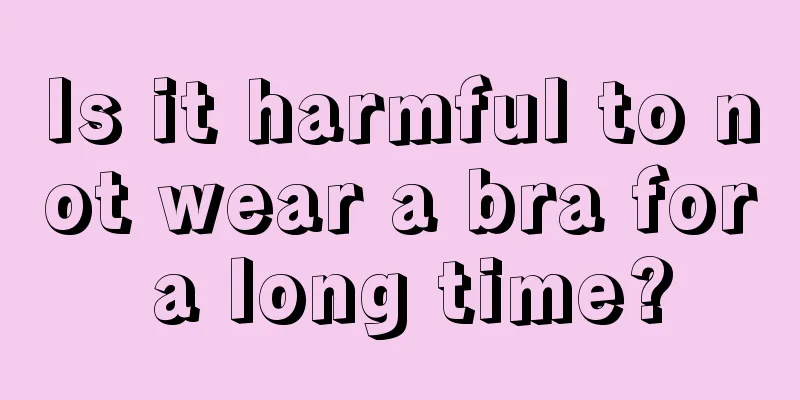 Is it harmful to not wear a bra for a long time?