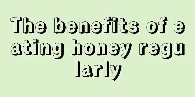 The benefits of eating honey regularly