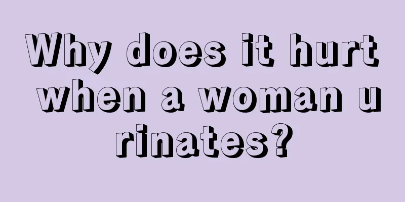 Why does it hurt when a woman urinates?