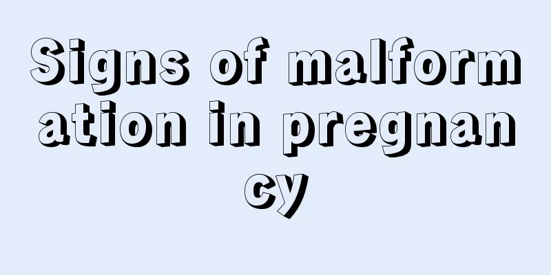 Signs of malformation in pregnancy