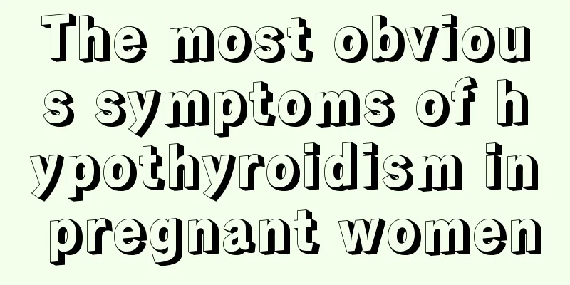 The most obvious symptoms of hypothyroidism in pregnant women