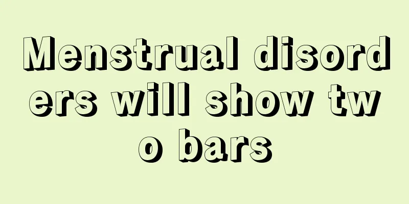 Menstrual disorders will show two bars