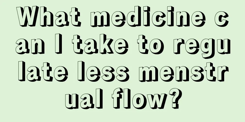 What medicine can I take to regulate less menstrual flow?