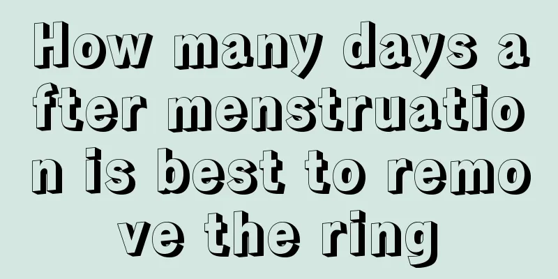 How many days after menstruation is best to remove the ring