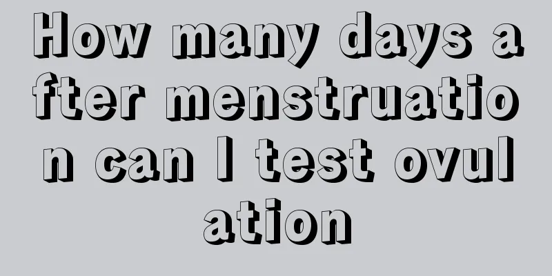 How many days after menstruation can I test ovulation