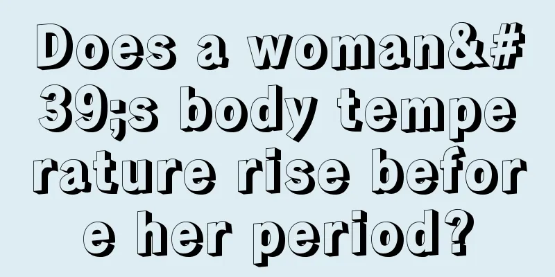 Does a woman's body temperature rise before her period?