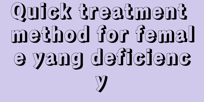 Quick treatment method for female yang deficiency